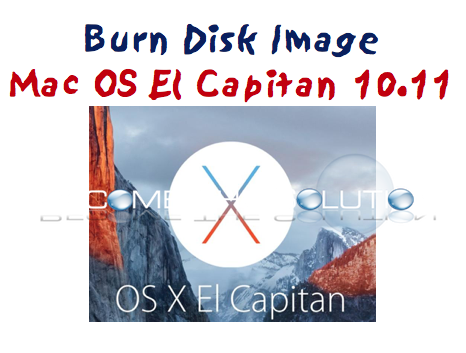 Mac 10.11 El Captain Burn Disc Image