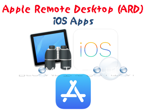 Apple Remote Desktop iPhone (iOS Apps Secure / Non-Secure)