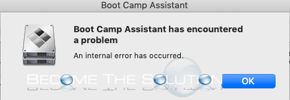Fix: Boot Camp Assistant – An internal error has occurred.