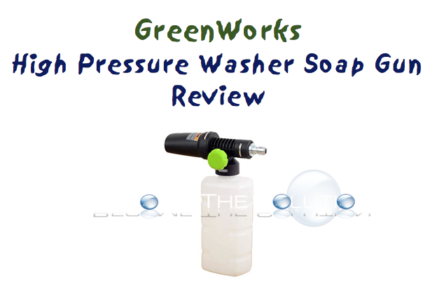 Review GreenWorks High Pressure Soap Applicator and Manual
