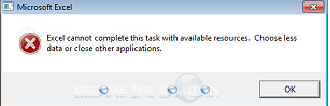 Fix: Excel Cannot Complete this Task with Available Resources Choose Less Data or Close Applications