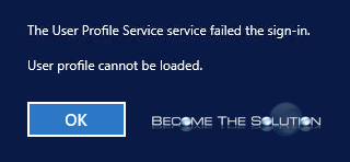 Fix: The User Profile Service Failed the Sign-In – Windows 10