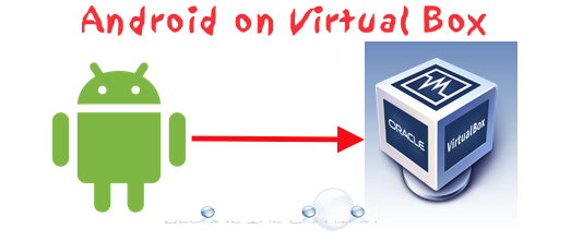 How To: Install Android OS on Virtual Box and Boot from Hard Disk