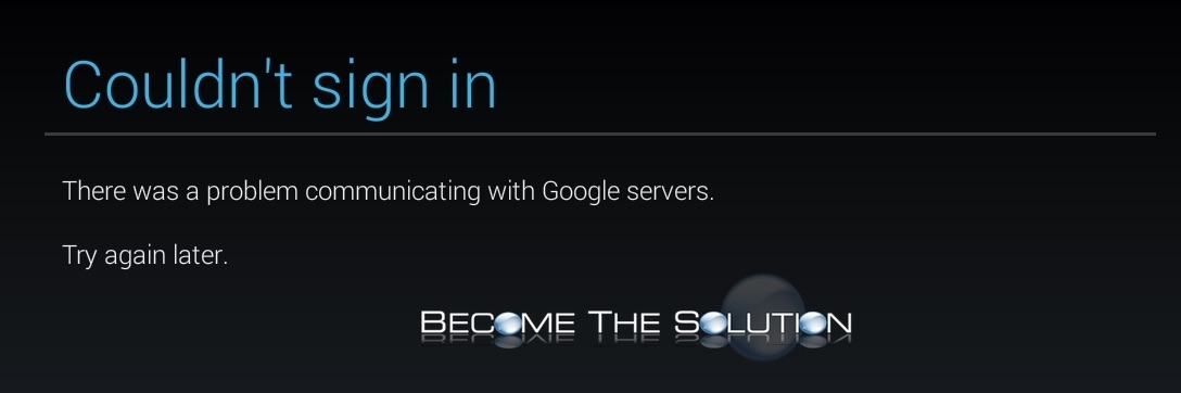 Fix: Couldn't Sign in There was a Problem Communicating with Google Servers Try Again Later