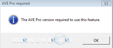 The AVE Pro Version Required to use this Feature - SCSM