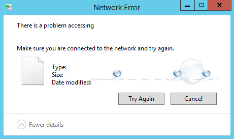 Fix: There is a Problem Accessing “” Make Sure you are Connected to the Network – Windows File Copy