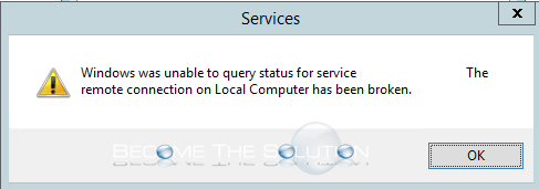 Windows was Unable to Query Status for Service