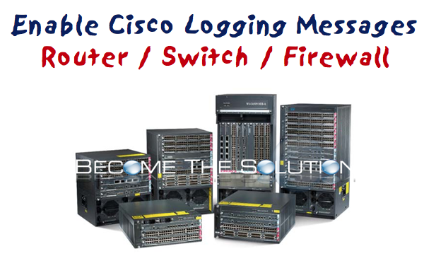 Enable Basic Cisco Logging Log Messages