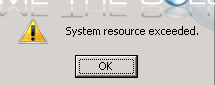 System Resource Exceeded Access