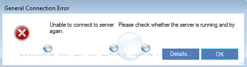 General Connection Error Unable to Connect to Server