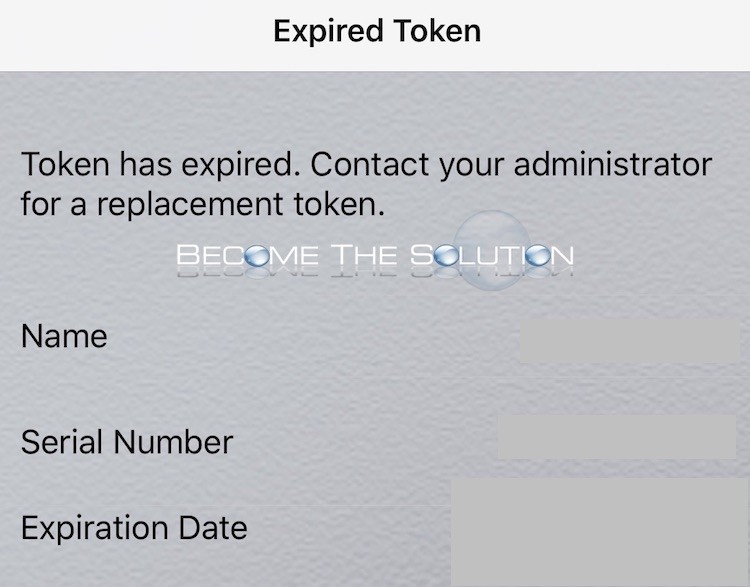 RSA Token Has Expired Contact your Administrator for a Replacement Token