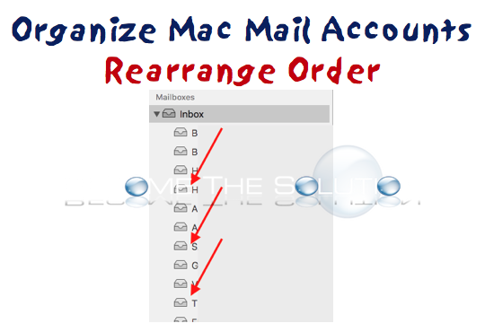 How To Rearrange The Order Of Mail Accounts in Mac OS High Sierra