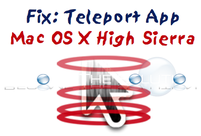 Fix: Teleport Mac OS X High Sierra