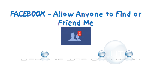 Allow Anyone on Facebook to Friend or Find Me Latest Steps