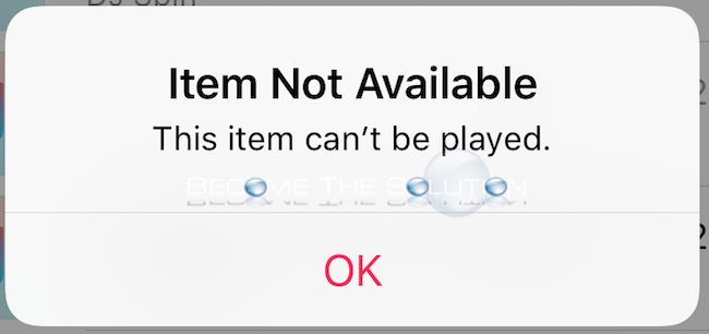 Item Not Available This Item Cannot Be Played – iPhone