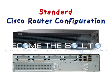 Standard Cisco Router Configuration