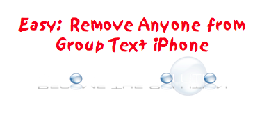 Easy Remove Someone from Group Text iPhone