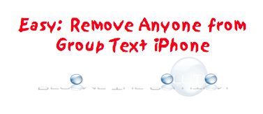 Easy: Remove Someone from Group Text iPhone