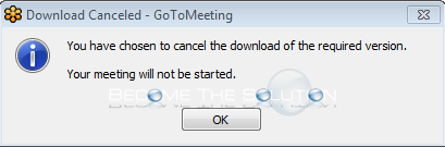 You Have Chose to Cancel the Download of the Required Version – GoToMeeting