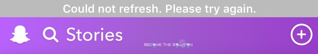 Fix: Could Not Refresh. Please Try Again – Snapchat