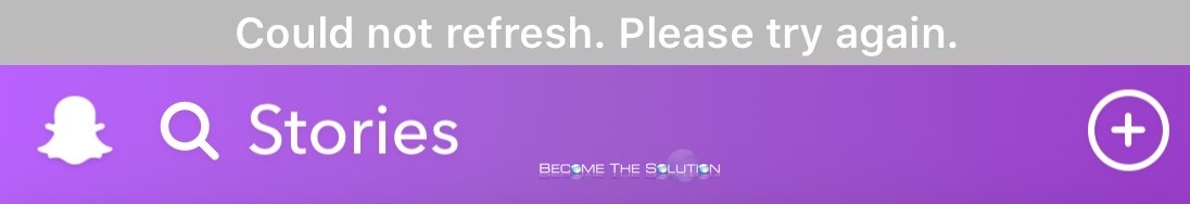 Fix Could Not Refresh Please Try Again Snapchat