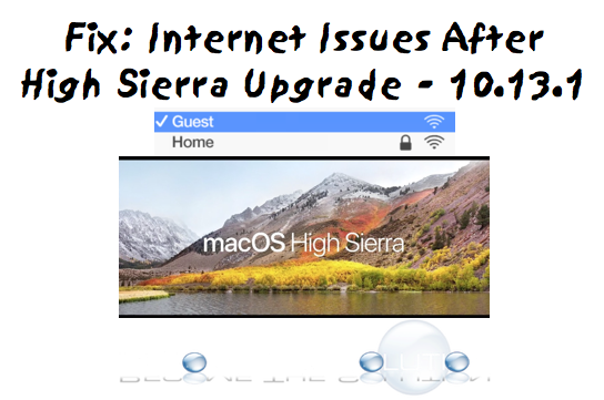 Fix: Mac OS X High Sierra Upgrade – No WiFi Internet After