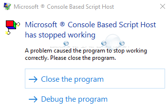 Fix Microsoft Console Based Script Host Has Stopped Working - 