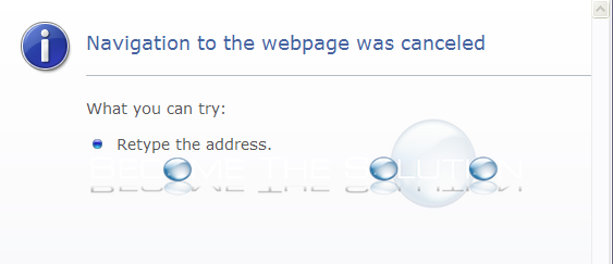 Fix: Navigation to the Webpage Was Canceled – Internet Explorer