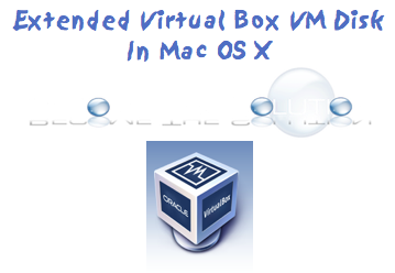 Easy: Expand Virtual Box Windows (Or any Virtual Machine Disk) VMDK/VDI Disk Size in Mac OS X