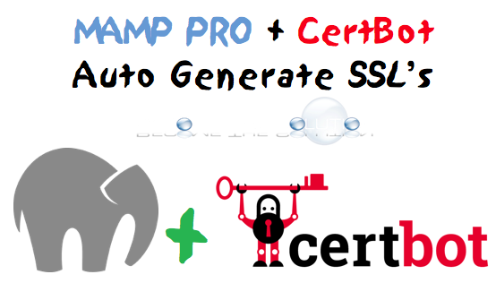 How To: Use MAMP Pro on Mac OS X With Let’s Encrypt (CertBot/ACME) to Automatically Generate SSL Certificates