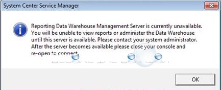 Fix: Reporting Data Warehouse Management Server is Currently Unavailable – SCSM