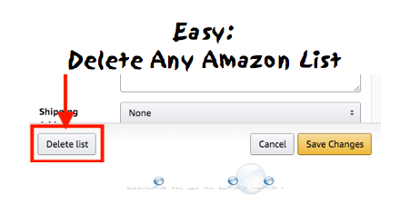 Easy: Amazon Delete a List (Including Shopping/Wish List) (Guide with Pictures)