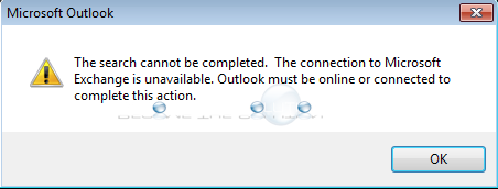 Why: The Search Cannot Be Completed. The Connection to Microsoft Exchange is Unavailable.