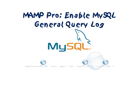 MAMP Pro: Enable MySQL General Logging