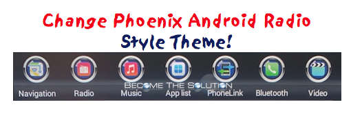 How to Change Phoenix Android Radio Theme (Step by Step Guide)
