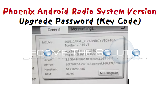 Phoenix Android Radio System Version Upgrade Password (Key Code)
