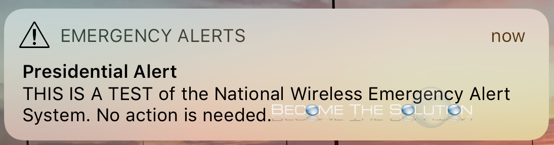 Presidential Alert – THIS IS A TEST of the National Wireless Emergency Alert System