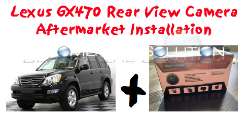 Lexus GX470 2003-2009 Rear View Camera Installation – Aftermarket