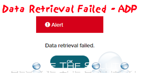 Data Retrieval Failed. – ADP