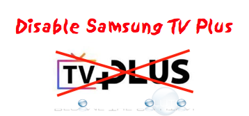 Easy: Disable Samsung TV Plus