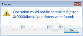 Fix: Operation Could Not Be Completed Error 0x00000bc4 No Printers Were Found