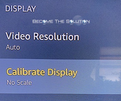 Amazon fire stick calibrate display no scale