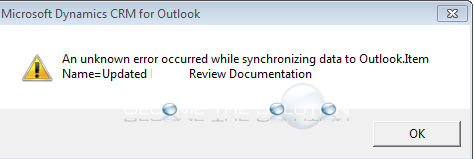 An unknown error occurred while synchronizing data to outlook.item name=”” (CRM)