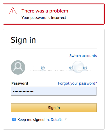 Fix Amazon Your Password Is Incorrect Even Though Your Password