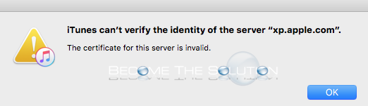 Why: iTunes Can't Verify the Identity of the Server “xp.apple.com”