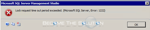 Lock request time out period exceeded. (Microsoft SQL Server, Error: 1222)