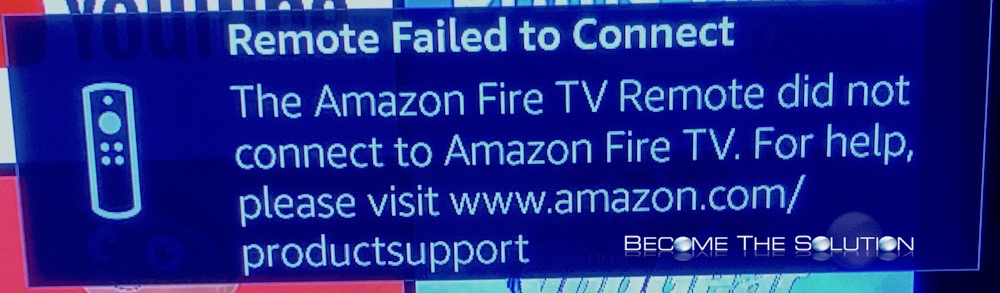Fix: The Amazon Fire TV Remote did not connect to Amazon Fire TV.
