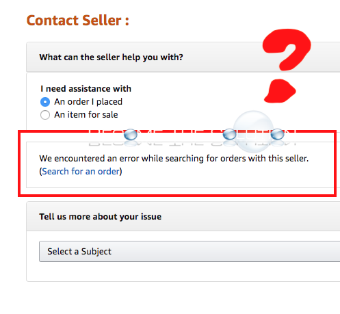 Why: We encountered an error while searching for orders with this seller. Amazon