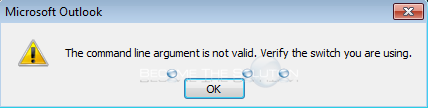 The command line argument is not valid. Verify the switch you are using. – Huh? (Outlook)