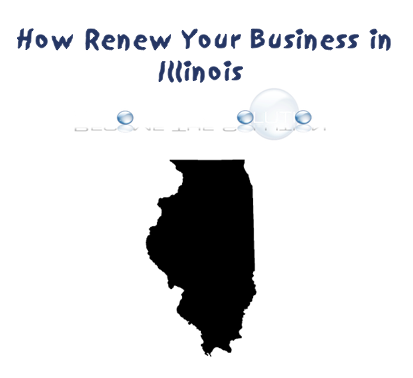 Illinois Annual Business Renewal Steps - Secretary of State